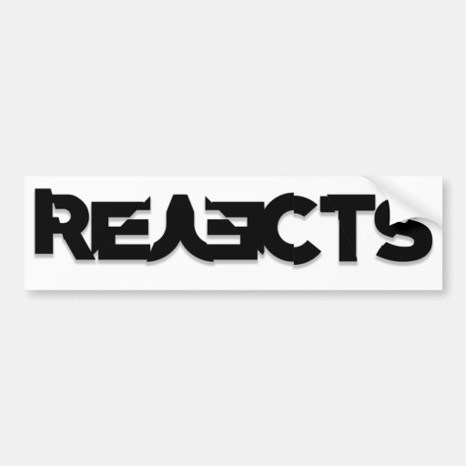 Reject Bumper Sticker Zazzle