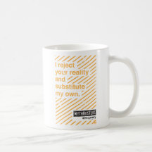 Reject Your Reality Mug