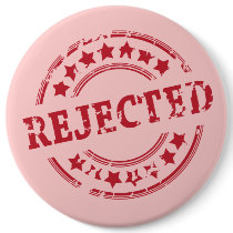 rejected buttons
