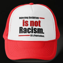 Rejecting Socialism is not Racism... hats