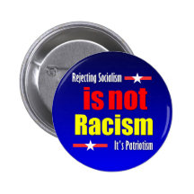 Rejecting Socialism is not Racism Pin