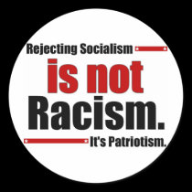 Rejecting Socialism is not Racism... stickers