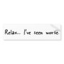 Relax Bumper Stickers
