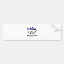 Relax ... I am a Credit Counselor Bumper Sticker