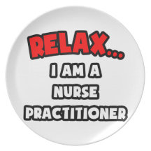 Relax ... I Am A Nurse Practitioner Plate