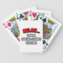 Relax ... I Am A Social Studies Teacher Bicycle Poker Cards
