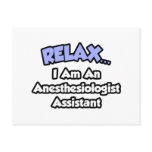 Relax .. I am an Anesthesiologist Assistant Postcards