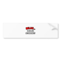 Relax ... I Am An Economist Bumper Sticker