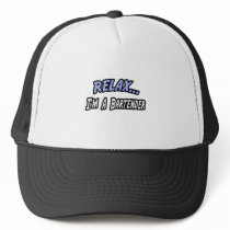 Relax, I'm a Bartender Hats