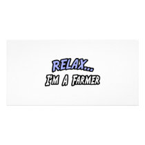 Relax, I'm a Farmer photo cards by Farmer_Shirts Relax, I'm a Farmer photo cards