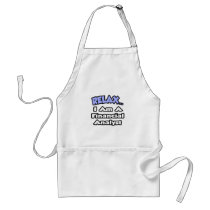Relax...I'm a Financial Analyst Apron