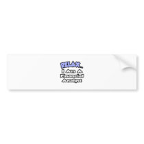 Relax...I'm a Financial Analyst Bumper Sticker