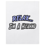 Relax, I'm a Husband flyers