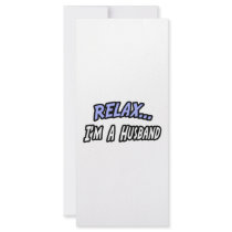 Relax, I'm a Husband rack cards by Proud_Husband_Shirts Relax, I'm a Husband rack cards