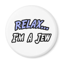 Relax, I'm a Jew magnets