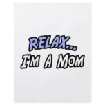 Relax, I'm a Mom flyers