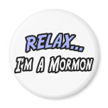 Relax, I'm a Mormon magnets
