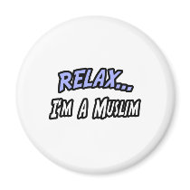 Relax, I'm a Muslim magnets