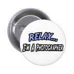 Relax, I'm a Photographer Pin