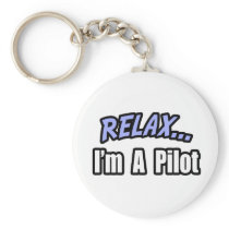 Relax, I'm A Pilot Key Chains