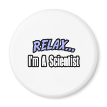 Relax, I'm a Scientist magnets
