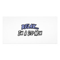 Relax, I'm a Step-Mom photo cards