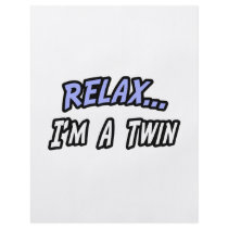 Relax, I'm a Twin flyers by Shirts_For_Twins Relax, I'm a Twin flyers