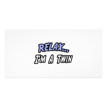 Relax, I'm a Twin Photo Cards