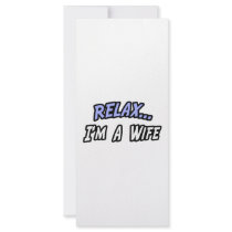 Relax, I'm a Wife rack cards by Proud_Wife_Shirts Relax, I'm a Wife rack cards