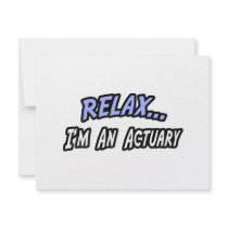 Relax, I'm an Actuary invitations