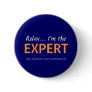 Relax... I'm the EXPERT Pin