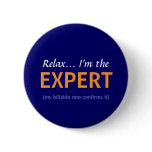Relax... I'm the EXPERT buttons