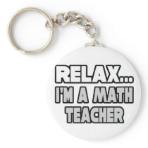 Relax...Math Teacher Key Chain