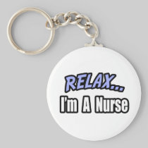 Relax...Nurse Key Chains