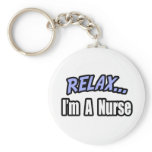 Relax...Nurse Key Chains