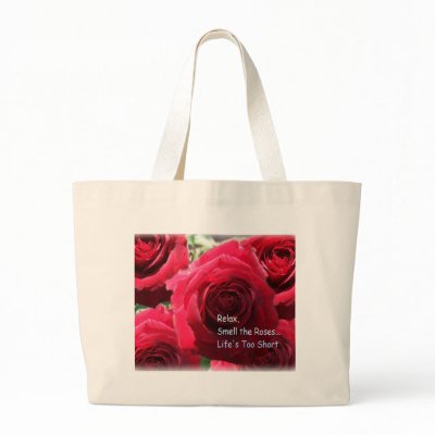Relax, Smell The Roses Bag by gettingreen