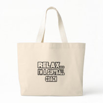 Relax...Softball Coach bags by softballcoachshirts Relax...Softball Coach bags