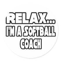 Relax...Softball Coach stickers by softballcoachshirts Relax...Softball Coach stickers