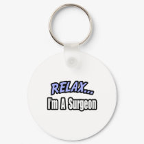 Relax...Surgeon keychains by SurgeonShirts Relax...Surgeon keychains