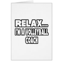 Relax...Volleyball Coach cards