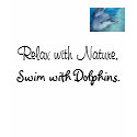 Relax with nature, swim with dolphins t-shirts by DolphinGirl6 Relax with nature, swim with dolphins t-shirts