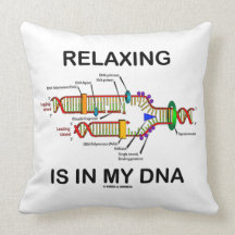 Relaxing Is In My DNA (DNA Replication) Pillow
