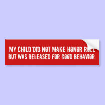 Released On Good Behavior bumper stickers