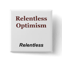 Relentless Optimism Buttons