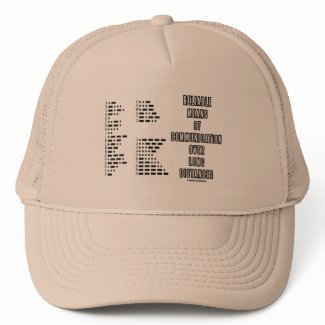 Reliable Means Of Communication Over Long Distance zazzle_hat