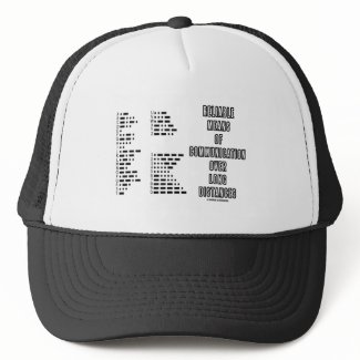 Reliable Means Of Communication Over Long Distance zazzle_hat