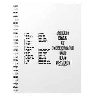 Reliable Means Of Communication Over Long Distance Spiral Notebook