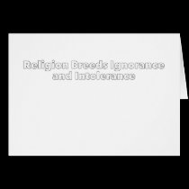 Religion Breeds Ignorance and Intolerance cards