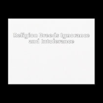 Religion Breeds Ignorance and Intolerance postcards