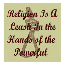 Religion Is A Leash posters